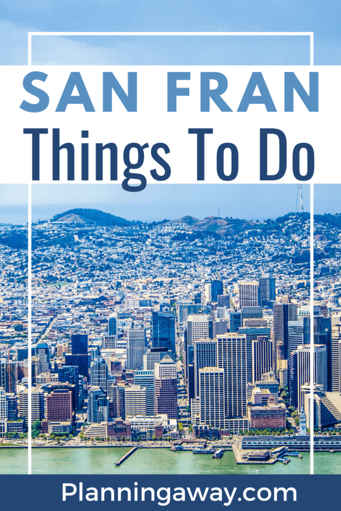 Things to to in San Francisco Pin for Pinterest